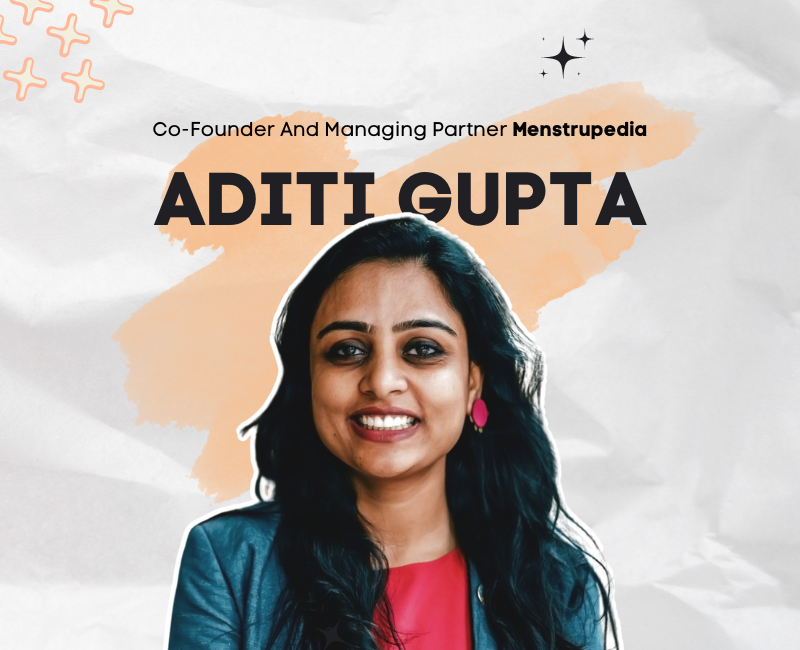 Aditi Gupta Menstrupedia founder