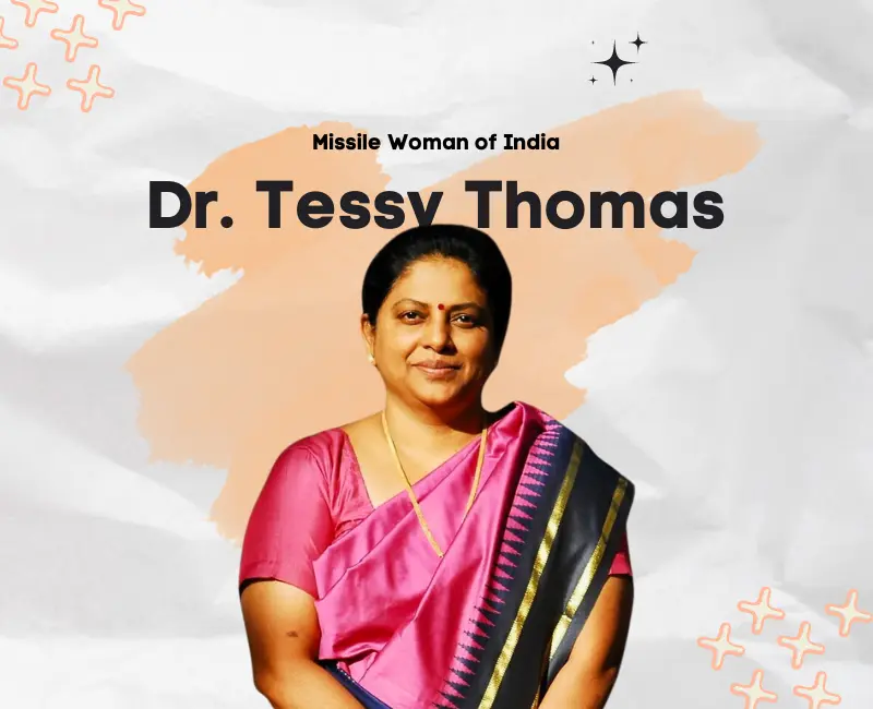 Dr. Tessy Thomas - Missile Woman of India