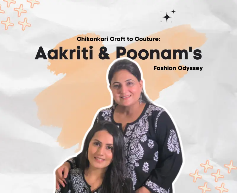 Aakriti & Poonam Chikankari Craft