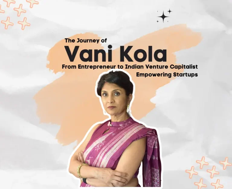 Vani Kola - Founder of Kalaari Capital