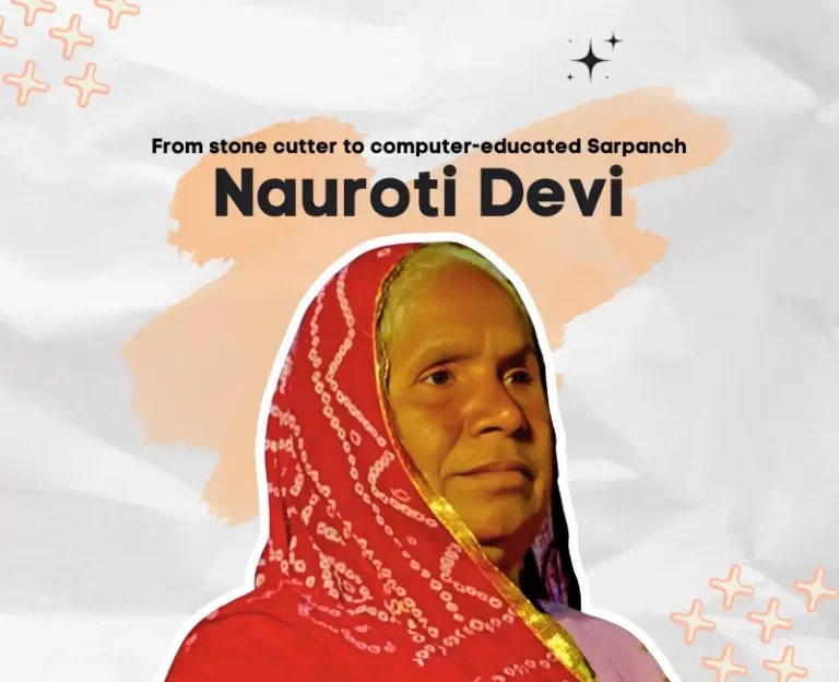 Nauroti Devi – From stone cutter to computer-educated Sarpanch