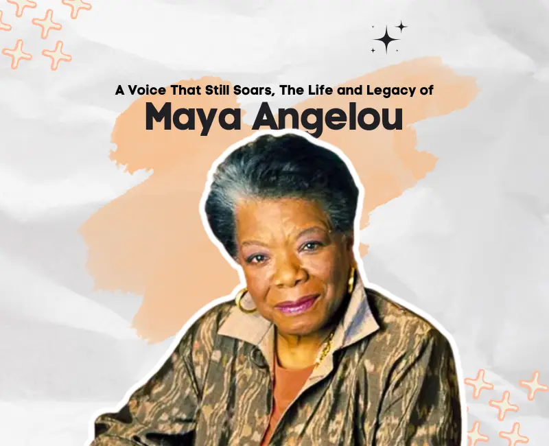 Maya Angelou