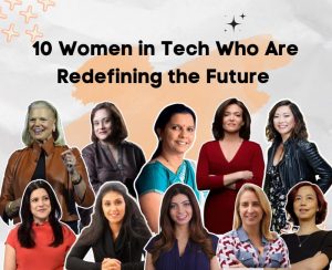 10 Women in Tech